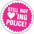still-not-loving-police