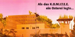 Als das Komitee ein Osterei legte - Solidarität mit Bernhard - Keine Auslieferung